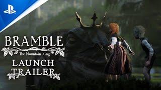 PlayStation - Bramble: The Mountain King - Launch Trailer | PS5 & PS4 Games