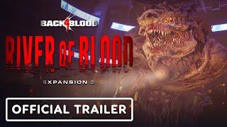 IGN - Back 4 Blood - Official Expansion 3: River of Blood Launch Trailer