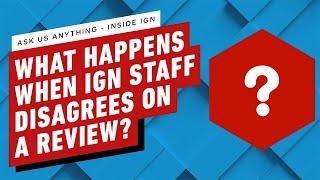 IGN - What Happens When IGN's Staff Disagrees On a Review? | IGN AMA