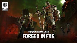 Epic Games - Dead by Daylight | Forged In Fog | Available Now