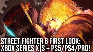Digital Foundry - Street Fighter 6 First Look: PS5 vs Xbox Series X/S vs PS4/Pro Demos Tested