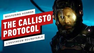 IGN - The Callisto Protocol: Mastering Horror Roundtable