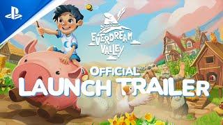 PlayStation - Everdream Valley - Launch Trailer | PS5 & PS4 Games