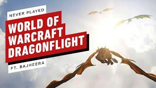 IGN - I've Never Played World of Warcraft: Dragonflight (Ft. Bajheera)
