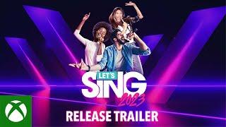 Xbox - Let's Sing 2023 Release Trailer