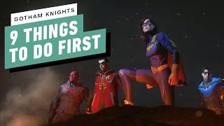 IGN - Gotham Knights - 9 Things To Do First