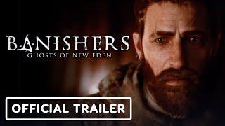 IGN - Banishers: Ghosts of New Eden - Official Reveal Trailer | The Game Awards 2022