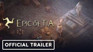 IGN - Epic of Tia - Official Trailer | NetEase Connect 2023