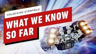 IGN - Starfield: What We Know So Far | Unlocking Starfield