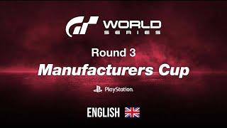 PlayStation - GT World Series 2022 | Manufacturers Cup Round 3 [English]