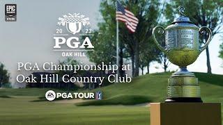 Epic Games - PGA Championship at Oak Hill Country Club in EA SPORTS PGA TOUR