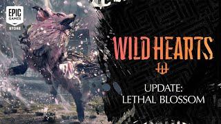 Epic Games - WILD HEARTS -  OFFICIAL UPDATE TRAILER - LETHAL BLOSSOMS