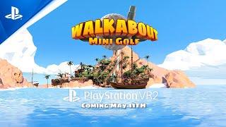 PlayStation - Walkabout Mini Golf - Launch Trailer | PS VR2 Games