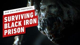 IGN - The Callisto Protocol: Surviving Black Iron Prison