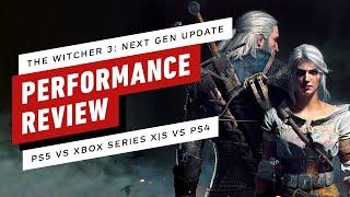 IGN - The Witcher 3: Next Gen Patch PS5 vs Xbox Series X|S vs PS4 Performance Review