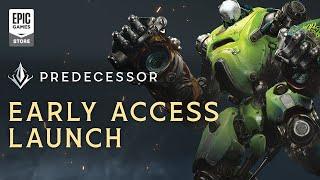 Epic Games - Predecessor Early Access Launch Trailer