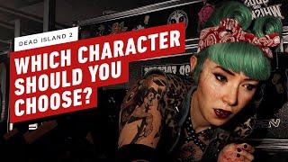 IGN - Dead Island 2 - Which Character Should You Choose?