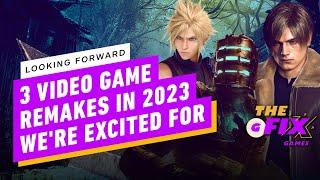 IGN - Looking Forward: 3 Video Game Remakes We're Excited For in 2023 - IGN Daily Fix