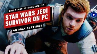 IGN - The First 17 Minutes of Star Wars Jedi: Survivor Gameplay (PC Max Settings)