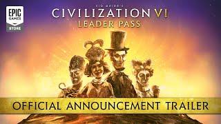 Epic Games - Sid Meier’s Civilization VI | Leader Pass Announcement Trailer