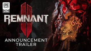 Epic Games - Remnant II | Announcement Trailer