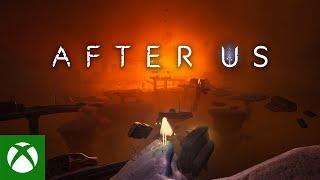 Xbox - After Us - Gameplay Walkthrough Video
