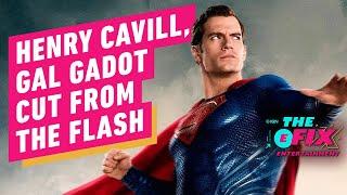 IGN - Henry Cavill and Gal Gadot's The Flash Movie Cameos Reportedly Cut - IGN The Fix: Entertainment