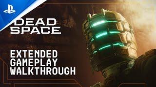 PlayStation - Dead Space - Extended Gameplay Walkthrough Video | PS5 Games