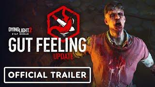 IGN - Dying Light 2 - Exclusive 'Gut Feeling' Update Trailer