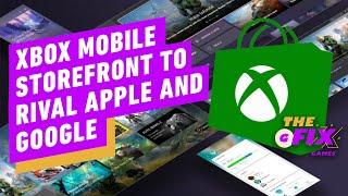 IGN - Microsoft Plans Xbox Mobile Storefront To Rival Apple and Google -  IGN Daily Fix