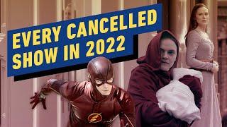 IGN - Every Cancelled and Ending TV Show Announced in 2022