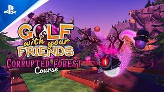 PlayStation - Golf With Your Friends - Corrupted Forest Out Now | PS4 Games
