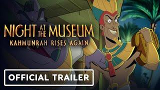 IGN - Night At The Museum: Kahmunrah Rises Again - Official Trailer (2022) Joshua Bassett, Steve Zahn