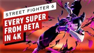Street Fighter 6: Every Super in the Closed Beta (4K)
