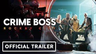 IGN - Crime Boss: Rockay City - Official Launch Trailer