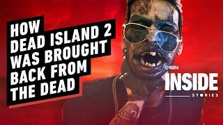IGN - How Dead Island 2 Was Brought Back From the Dead | IGN Inside Stories