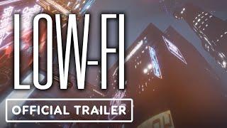 IGN - Low-Fi - Official Trailer