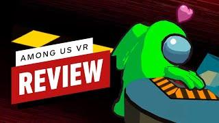 IGN - Among Us VR Review