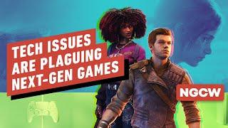 IGN - Tech Issues Are Plaguing Next-Gen Games - Next-Gen Console Watch