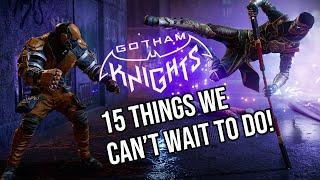 Gotham Knights - 15 Things We CAN'T WAIT To Do
