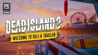 Epic Games - Dead Island 2 - Welcome to HELL-A Gameplay Trailer