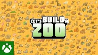 Let's Build a Zoo Launch Trailer