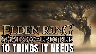 GamingBolt - Elden Ring: Shadow of the Erdtree - 10 Things IT NEEDS