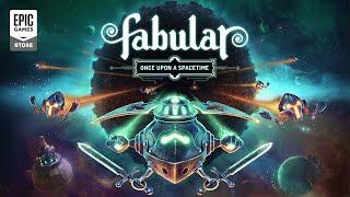 Epic Games - Fabular: Once Upon a Spacetime - Epic Games Store - Early Access Release Trailer
