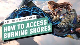 IGN - Horizon Forbidden West: How to Access the Burning Shores DLC