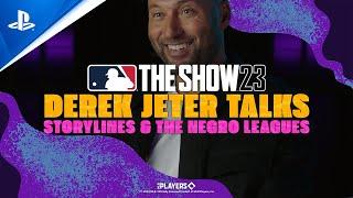 PlayStation - MLB The Show 23 - Derek Jeter Talks Storylines & The Negro Leagues | PS5 & PS4 Games