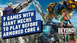 IGN - 9 Giant Mech Games to Play Before Armored Core 6 - Beyond Clip