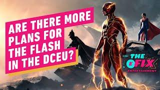 IGN - The Flash Movie Director Weighs In On Potential DCU Sequel - IGN The Fix: Entertainment