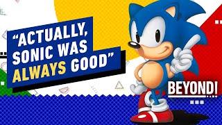 IGN - Sorry, but Sonic the Hedgehog Was ALWAYS Good