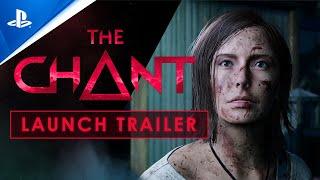 PlayStation - The Chant - Launch Trailer | PS5 Games